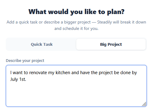 Steadily input: I want to renovate my kitchen and have the project be done by July 1st.
